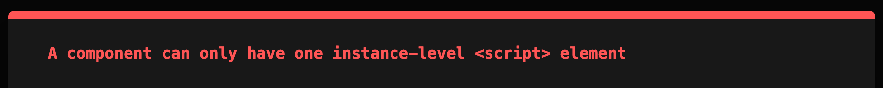 SvelteKit error message reading, "A component can only have one instance-level  element"